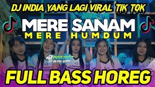 Download lagu DJ INDIA YANG LAGI VIRAL TIK TOK - MERE SANAM MERE HUMDUM | FULL BASS HOREG mp3