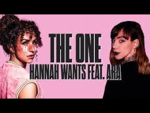 Hannah Wants - The One (feat. ARA)