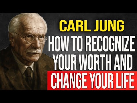 The Power of Recognizing Your Own Worth Before Demanding It – Carl Jung
