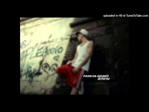 JEYRAYM - PASSI DA GIGANTI [Prod. Mau]