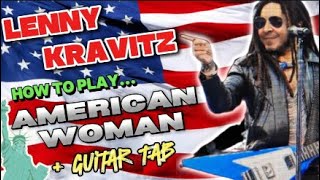 How to play LENNY KRAVITZ - American Woman | Guitar Tutorial | (w/FREE TAB!)