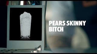 PEARS SKINNY BITCH DRINK RECIPE - HOW TO MIX