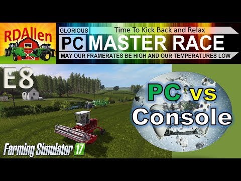 PC vs Console FS17 Drumard Farm E8 - Time to Kick Back and Relax