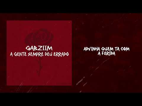 Gabziim - A gente sempre deu errado