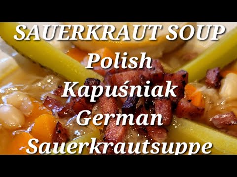 SAUERKRAUT SOUP - Polish Kapusniak/German Sauerkrautsuppe video recipe 