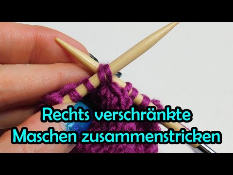 Rechts verschränkte Maschen zusammenstricken