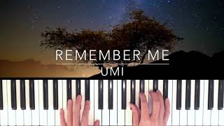 Remember Me - UMI Piano Cover