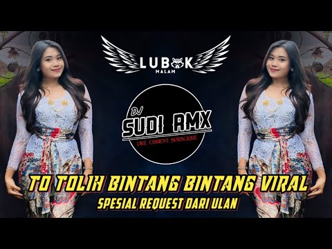 DJ TO TOLIH BINTANG BINTANG VIRAL TIKTOK | DJ BUKTI TRESNA - LOLOT BAND | DJ SUDI RMX