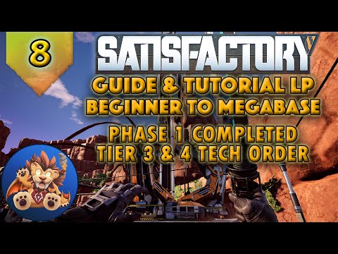 Satisfactory Beginner to Megabase: Phase 1 Completed - Tier 3 & 4 Tech Order - Tutorial LP - EP8