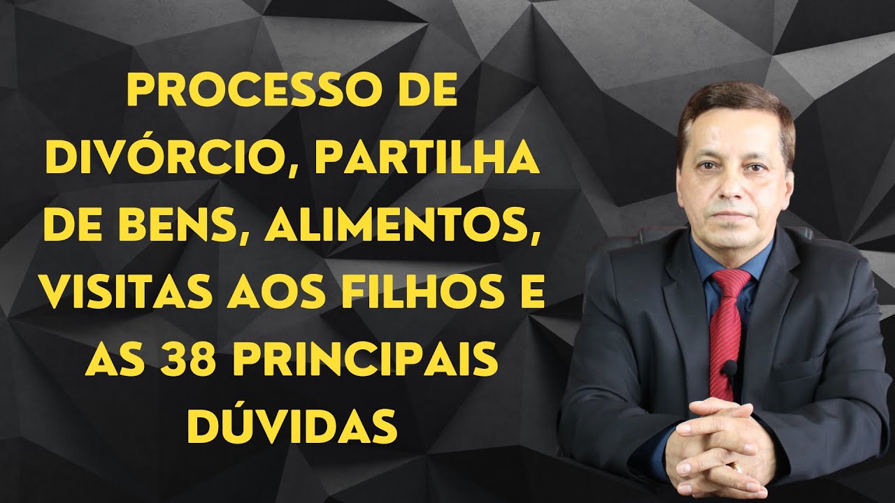 Processo de divórcio, partilha de bens, alimentos, visitas aos filhos e as 38 principais dúvidas