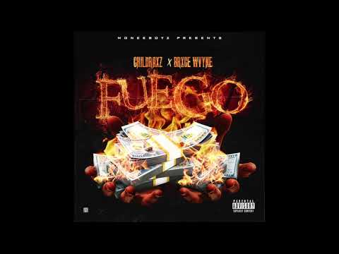 FUEGO Childraxz ft Brxce Wvyne