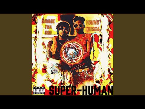 Superhuman (feat. Young Trigga)