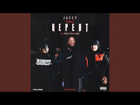 REPEAT (feat. Pistol Pete & Enzo)