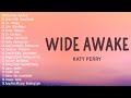 Katy Perry - Wide Awake (Lyrics) 💕 Trending OPM Songs Playlist🎁Top Trends Philippines 2023