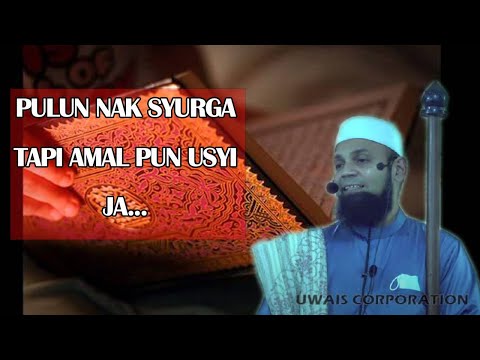 Sembang Nak Masuk Syurga TAPI...... | Ustaz Mohd Shaffi Yusof Gani