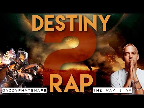 Destiny 2 Trailer Rap - The Way I Am (Eminem Remake) MOTW ► Daddyphatsnaps
