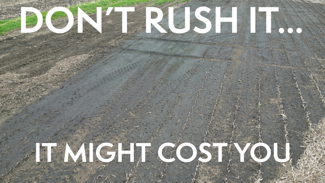 Planting Into Mud?! The Mistake That Could Cost You Yield in 2026