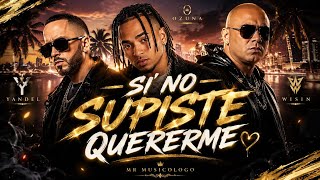 Si no supiste quererme - Ozuna ft. Wisin &amp; Yandel 
