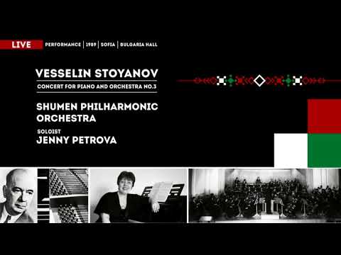 Vesselin Stoyanov - Concert for Piano and Orchestra No 3