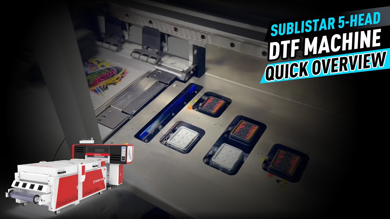 Quick Look at Sublistar's 5-head DTF Printing Machine