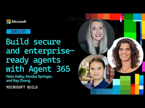 Video Thumbnail: Build secure and enterprise-ready agents with Agent 365 | BRK251