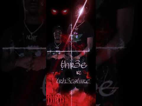 Thr3e - They Can’t (Thr3e VZ Thr3eature)