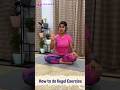 How To Do Kegel Exercise Kegal Exercise Benefits Pelvic Floor Exercise Shorts Exercise