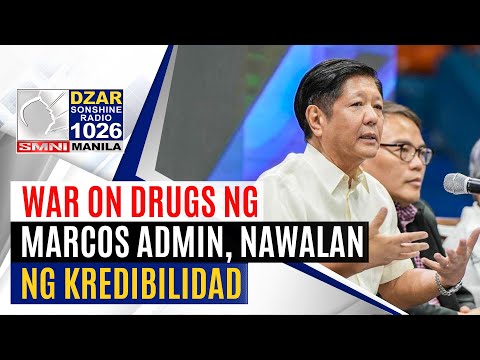 #SonshineNewsBlast: War on drugs ng Marcos admin, nawawalan ng kredibilidad- grupo