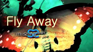Fly Away By Missing Heart