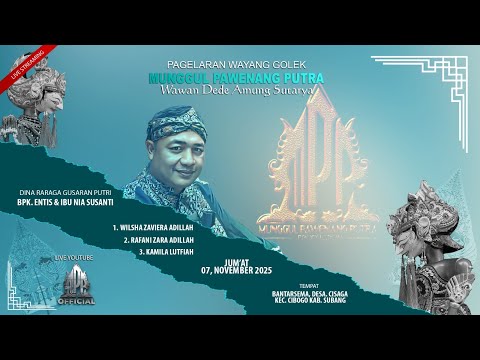 LIVE STREAMING WAYANG GOLEK MUNGGUL PAWENANG PUTRA,WAWAN DEDE AMUNG SUTARYA. JUM'AT 07 NOV 2025