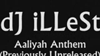 dJ iLLeSt - Aaliyah Anthem (Extra Rare)