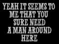 You Need A Man Around Here By Brad Paisley Lyrics