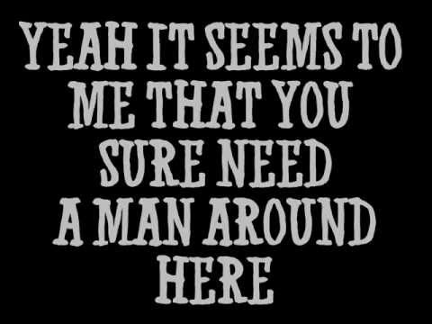 You Need a Man Around Here - Brad Paisley