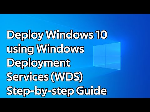 How to deploy Windows 10 with Windows Deployment Services (WDS)
