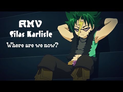 BeyBlade Burst[AMV]Silas Karlisle - Where are we now?