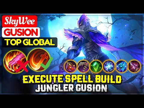 Jungler Gusion Execute Spell Build [ Former Top 1 Global Gusion ] SkyWee - Mobile Legends