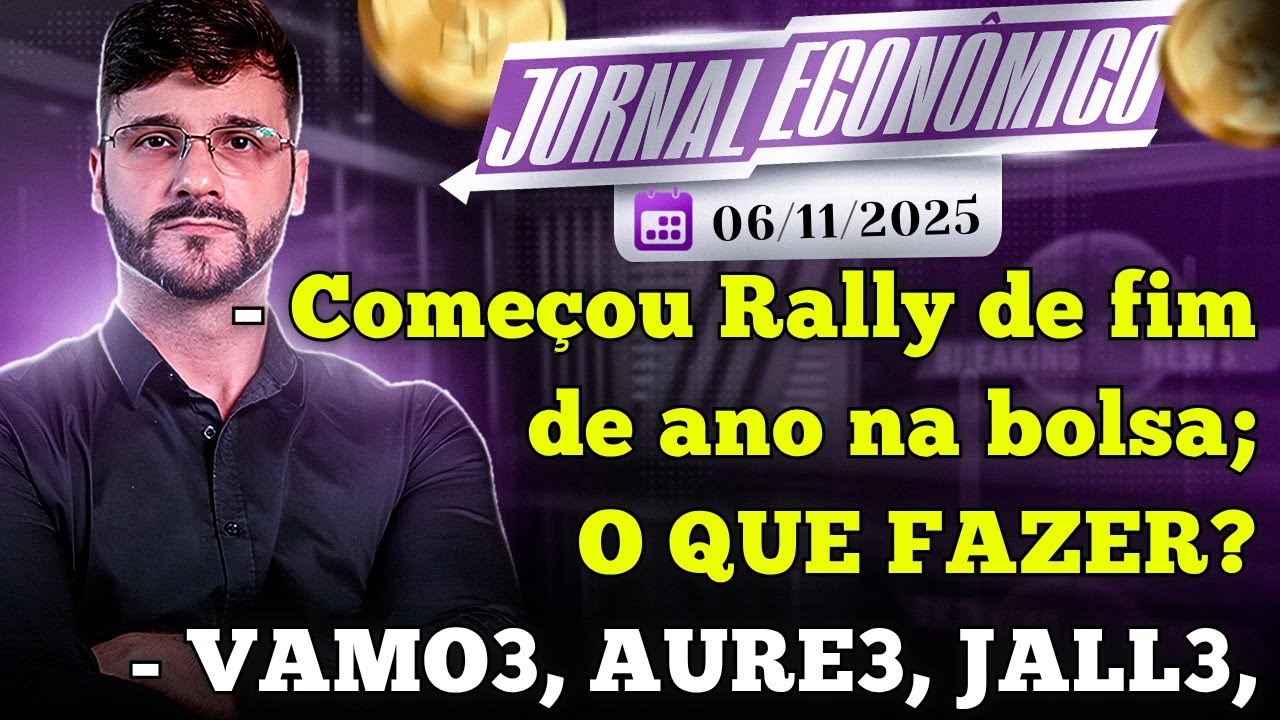 🕕💲JORNAL ECONÔMICO - O rally de fim de ano na bolsa começou, e agora, o que você PRECISA fazer?