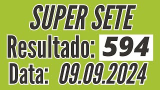 SUPER SETE de hoje, Resultado Super Sete de 09/09, Resultado do Super Sete 594 de hoje,