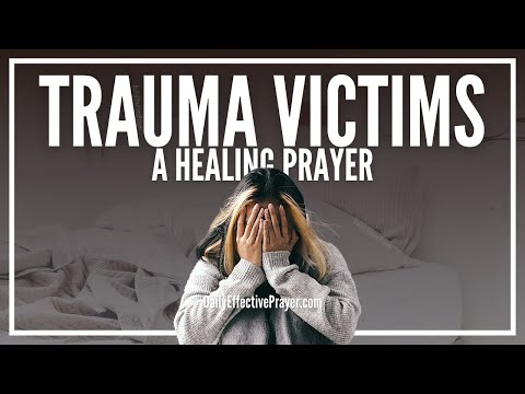 Prayer For Trauma Victims | Trauma Healing Prayers Video