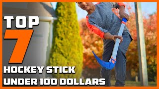Top 7 Hockey Sticks Under $100 You Can Buy Right Now!