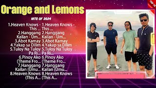 Orange and Lemons Best OPM Songs Playlist 2024 Ever ~ Greatest Hits Full Album