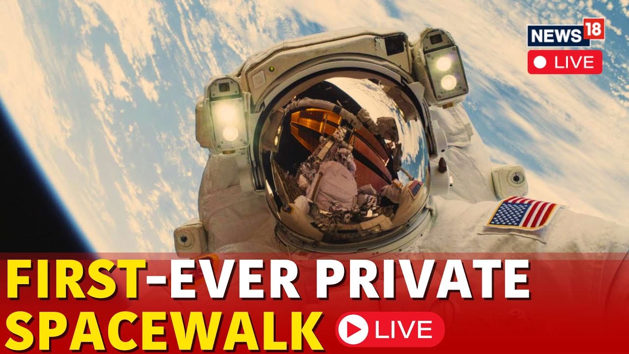 Space X's Space Walk LIVE | Pollaris Dawn Mission LIVE | Elon Musk News | Jared Isaacman | N18G