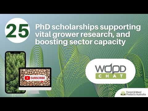 WoodChat EP 25 - PhD scholarships supporting vital grower research, and boosting sector capacity