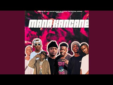 Mana Kancane (feat. ChillyboyRsa, NoxMan & Kgocee)