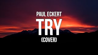 Paul Eckert - Try (Lyrics)