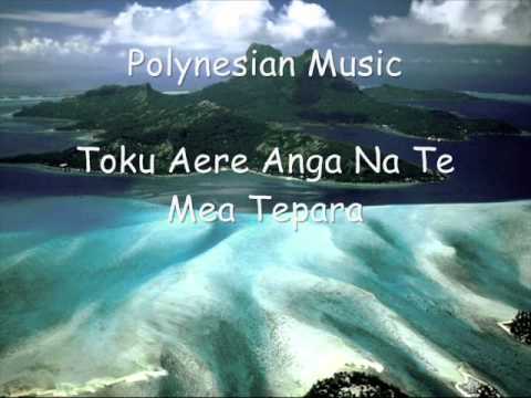[ Request ] Polynesian Music - Toku Aere Anga Na Te Metepara