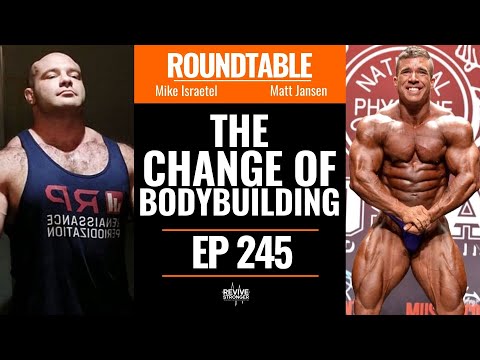 245: The Change of Bodybuilding w/ Mike Israetel & Matt Jansen