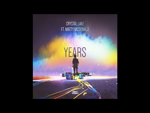 Crystal Lake feat. Matty McDonald - Years (Extended Mix)