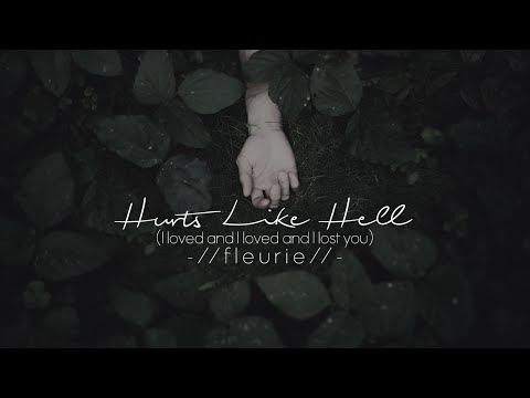 Lyrics + Vietsub || Hurts Like Hell (I Loved and I Loved and I Lost You) || Fleurie