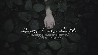 Lyrics + Vietsub || Hurts Like Hell (I Loved and I Loved and I Lost You) || Fleurie